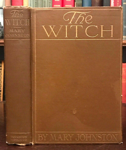 THE WITCH - Mary Johnston, 1st 1914 SUPERNATURAL LOVE STORY WITCHES WITCH HUNTS