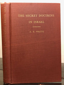 A.E. WAITE — THE SECRET DOCTRINE IN ISRAEL, 1st/1st (Weiser) 1955 HC/DJ KABALISM