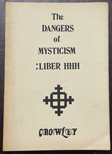 DANGERS OF MYSTICISM : LIBER HHH - Aleister Crowley, 1980s - MAGICK