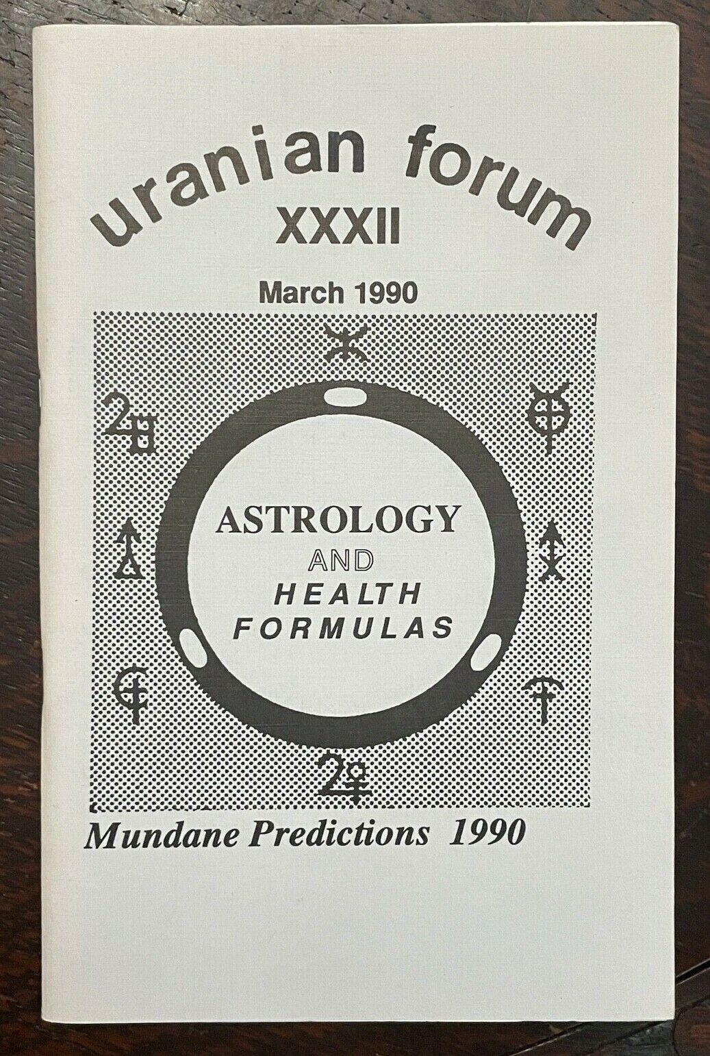 URANIAN FORUM MAGAZINE - March 1990 ASTROLOGY CURRENT EVENTS DIVINATION PROPHECY