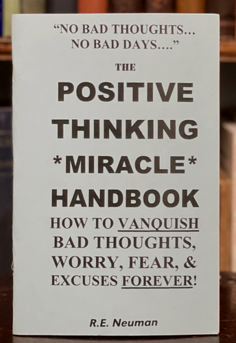 POSITIVE THINKING MIRACLE HANDBOOK - Neuman, 1st 2010 - THOUGHT POWERS - SIGNED