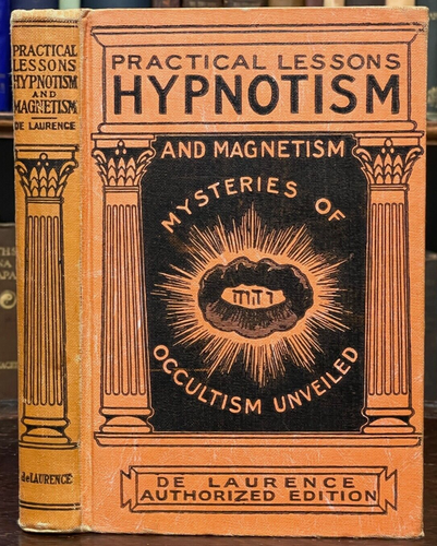 PRACTICAL LESSONS IN HYPNOTISM AND MAGNETISM - De Laurence HYPNOSIS MAGIC, 1937