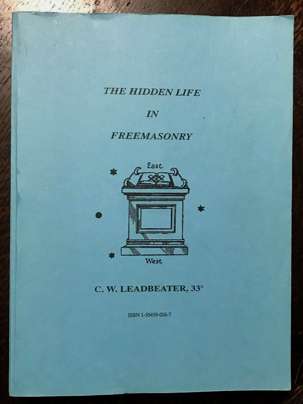 HIDDEN LIFE IN FREEMASONRY - Leadbeater, 1991 - MASONIC RITES CEREMONIES DEGREES
