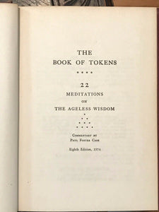 BOOK OF TOKENS: 22 MEDITATIONS ON AGELESS WISDOM, 1974 Paul Foster Case - TAROT