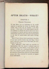 AFTER DEATH - WHAT? 1st Ed 1909 - Rare SPIRITS GHOSTS SPIRITUALISM AFTERLIFE