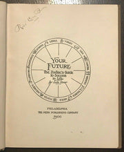 1906 YOUR FUTURE: ZODIAC'S GUIDE TO SUCCESS IN LIFE - ASTROLOGY DIVINATION SIGNS