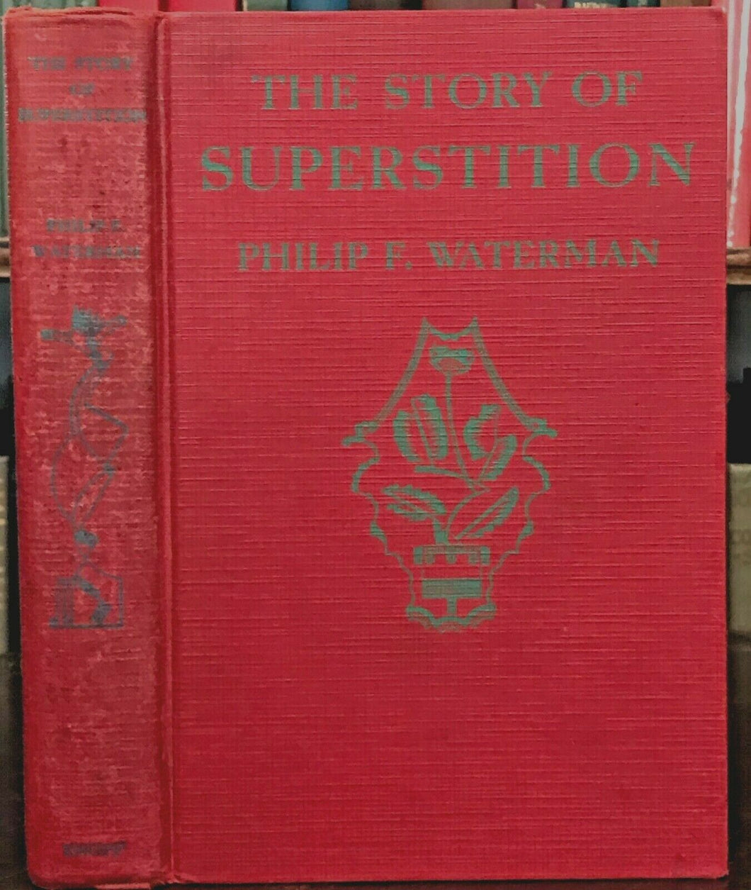 STORY OF SUPERSTITION - Waterman, 1st 1929 MAGIC GHOSTS DEMONS TALISMAN FOLKLORE