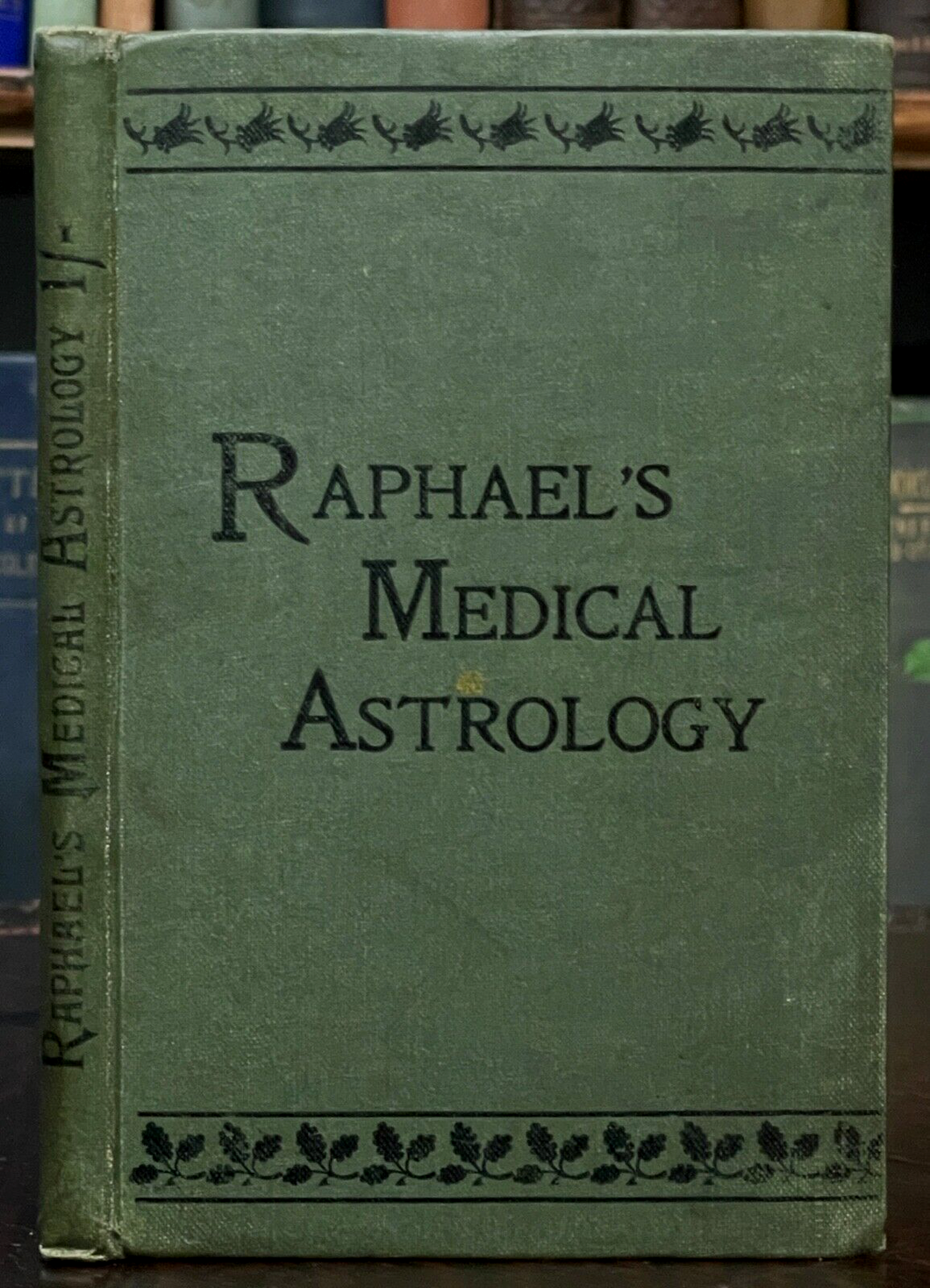 RAPHAEL'S MEDICAL ASTROLOGY - 1st 1910 - HEALTH DISEASE HERBS DIVINATION