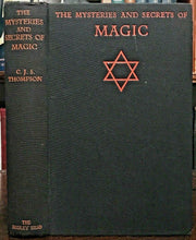 MYSTERIES AND SECRETS OF MAGIC - CJS Thompson, 1st 1927 OCCULT MAGICK DIVINATION