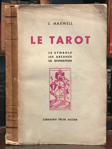 LE TAROT: SYMBOLE, ARCANES, DIVINATION - Maxwell, 1933 - TAROT DIVINATION OCCULT