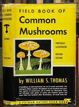 FIELD BOOK OF COMMON MUSHROOMS - Thomas, 1948 - ILLUSTRATED MYCOLOGY HERBALS