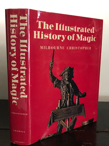 ILLUSTRATED HISTORY OF MAGIC by M. CHRISTOPHER, 1st/1st 1973 HC/DJ, ILLUSTRATED