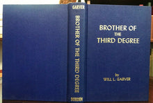 BROTHER OF THE THIRD DEGREE - Garver, 1964 FREEMASONRY MASONS ILLUMINATI OCCULT