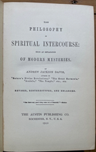 PHILOSOPHY OF SPIRITUAL INTERCOURSE - Davis, 1910 - AFTERLIFE GOOD EVIL SPIRITS