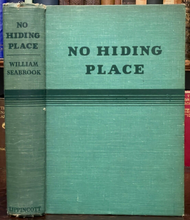 NO HIDING PLACE - 1st 1942 - WILLIAM SEABROOK AUTOBIOGRAPHY TRAVEL OCCULT