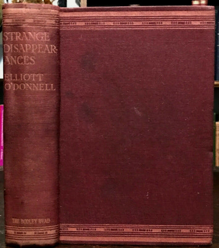 STRANGE DISAPPEARANCES - Elliott O'Donnell, 1st 1927 - MYSTERIES MISSING PEOPLE