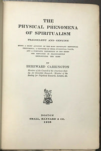 PHYSICAL PHENOMENA OF SPIRITUALISM - Carrington, 1908 - GHOSTS PARAPSYCHOLOGY