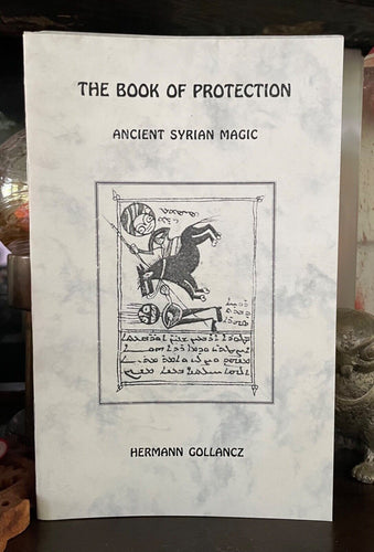 BOOK OF PROTECTION - 2001 - ANCIENT SYRIAN MAGICK BINDING SPELLS GRIMOIRE