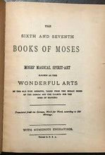 6th AND 7th BOOKS OF MOSES, OR MOSES' MAGICAL SPIRIT ART - MAGICK GRIMOIRE 1920s