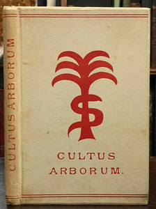 CULTUS ARBORUM - Jennings, 1st 1890 - ANCIENT OCCULT SEX PHALLIC TREE WORSHIP