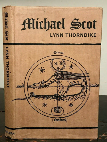 MICHAEL SCOT - by L. Thorndike - 1st Ed, 1965 - ALCHEMY ASTROLOGY OCCULT MAGICK