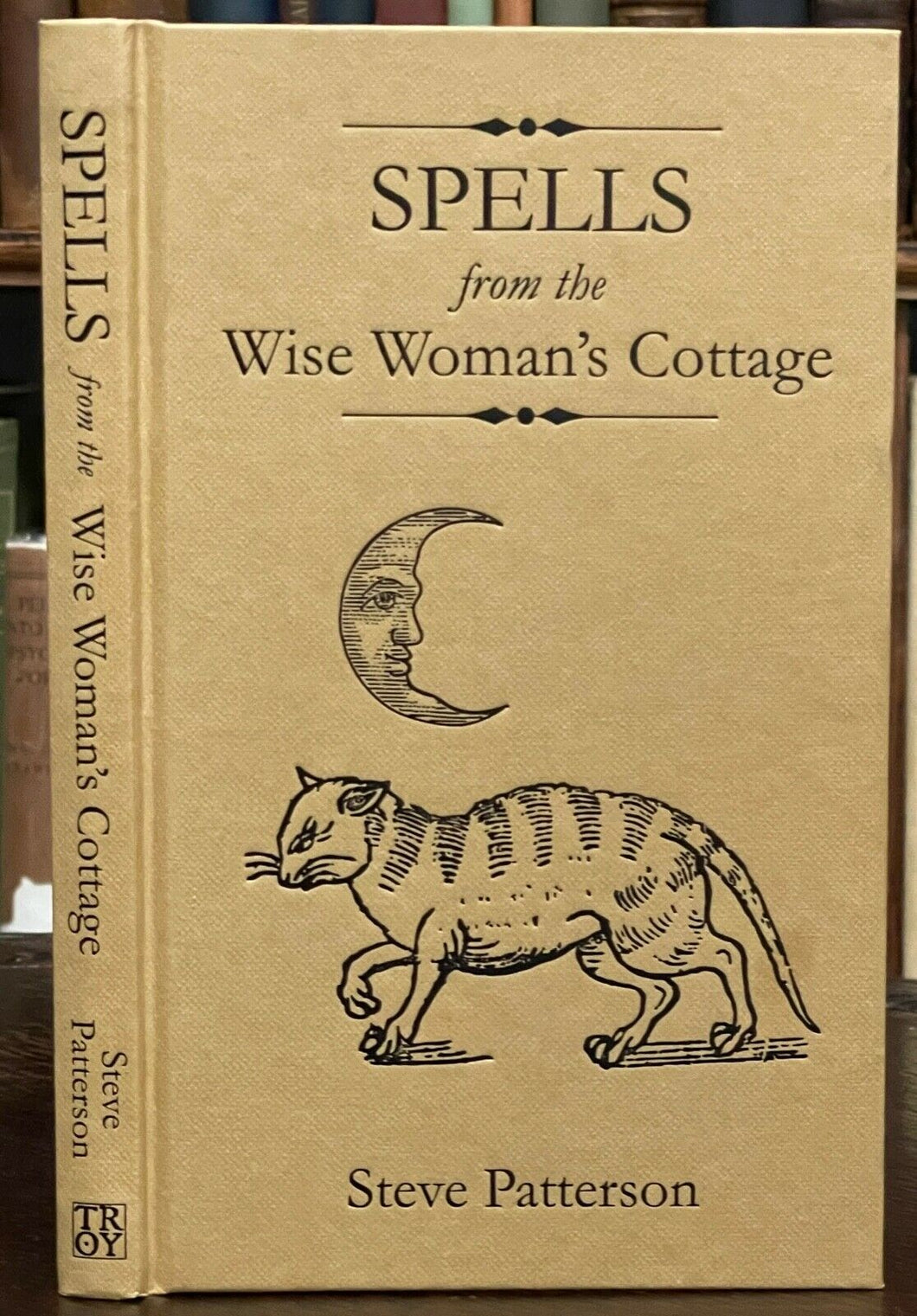 SIGNED - SPELLS FROM THE WISE WOMAN'S COTTAGE - 1st, 2016 WITCHCRAFT GRIMOIRE