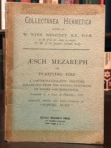 AESH MEZAREPH OR PURIFYING FIRE - WILLIAM W. WESTCOTT, 1950s - KABBALAH ALCHEMY