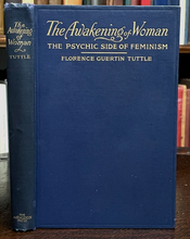 AWAKENING OF WOMAN - Florence  Tuttle, 1915 - EARLY FEMINISM + WOMEN'S RIGHTS