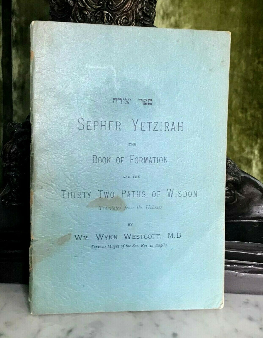 SEPHER YETZIRAH: THE BOOK OF FORMATION - WILLIAM W. WESTCOTT, 1950s - KABBALAH
