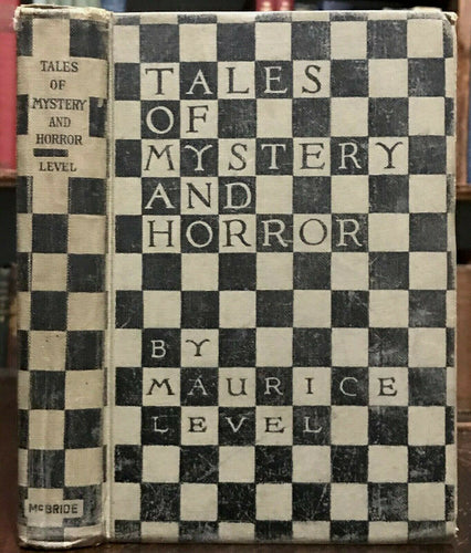 TALES OF MYSTERY AND HORROR - Maurice Level, 1st Ed 1920 - GOTHIC HORROR