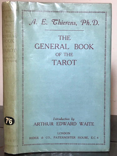 A.E. THIERENS - THE GENERAL BOOK OF THE TAROT, 1st/1st 1928, A.E. WAITE, HC/DJ