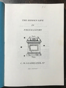 HIDDEN LIFE IN FREEMASONRY - Leadbeater, 1991 - MASONIC RITES CEREMONIES DEGREES