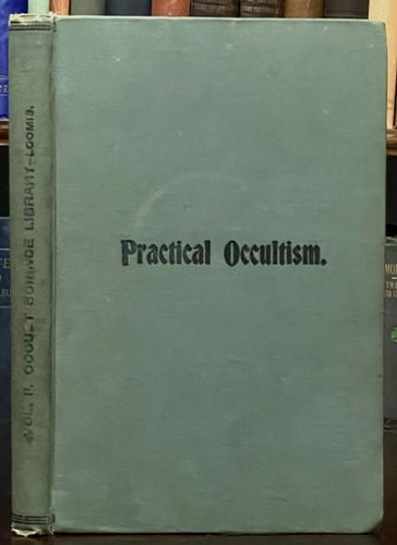 PRACTICAL OCCULTISM: Thought Forces - Loomis, 1898 - OCCULT POWERS MANIFESTATION