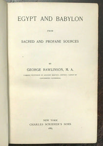 EGYPT AND BABYLON in SACRED PROFANE SOURCES - Rawlinson, 1st 1885 BIBLE HISTORY