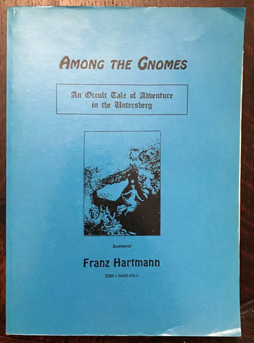 AMONG THE GNOMES - Franz Hartmann, 2010 - OCCULT TALE of FAIRIES ELVES DRAGONS