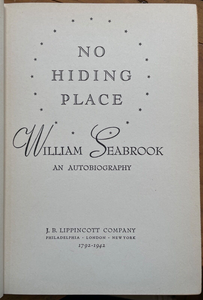 NO HIDING PLACE - 1st 1942 - WILLIAM SEABROOK AUTOBIOGRAPHY TRAVEL OCCULT