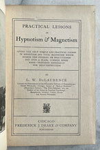 PRACTICAL LESSONS IN HYPNOTISM & MAGNETISM - De Laurence HYPNOSIS MAGIC 1st 1902