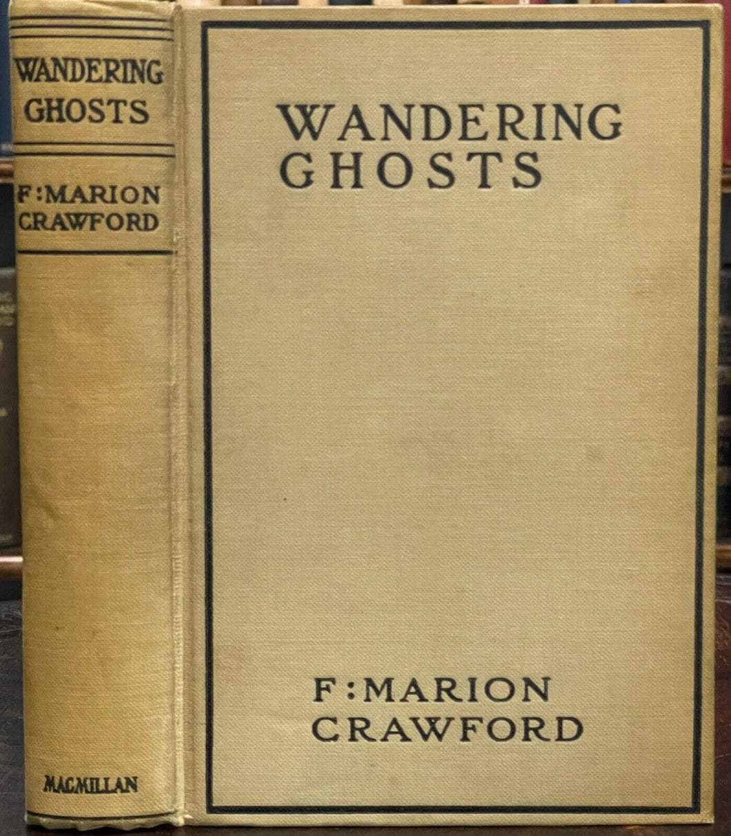 WANDERING GHOSTS - Crawford, 1st 1911 - GHOSTS VAMPIRES GOTHIC HORROR STORIES