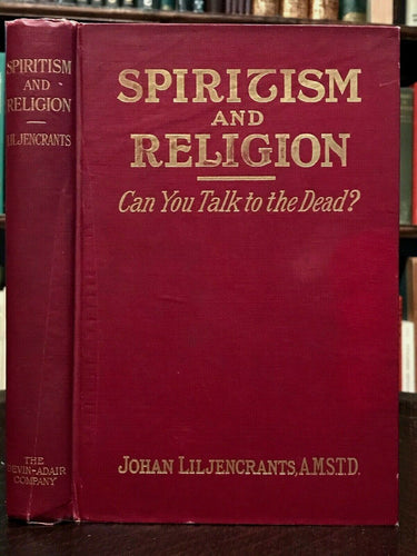SPIRITISM AND RELIGION: CAN YOU TALK TO THE DEAD, 1st Ed, 1918 - SPIRITS PSYCHIC