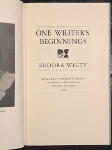SIGNED - EUDORA WELTY - ONE WRITER'S BEGINNINGS, 1st/1st 1984 HC/DJ Southern Lit
