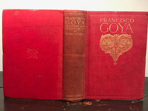 FRANCISCO GOYA: PAINTER AND SATIRIST - Stokes, 1st Ed, 1914 - ILLUSTRATED