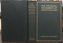 PHYSICAL PHENOMENA OF SPIRITUALISM - Carrington, 1908 - GHOSTS PARAPSYCHOLOGY