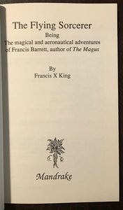THE FLYING SORCERER - Francis X King - 1st Ed, 1992 OCCULT MAGICK HERMETIC MAGUS