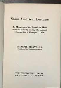 SOME AMERICAN LECTURES - Annie Besant, 1st 1927 - THEOSOPHY THEOSOPHICAL SOCIETY