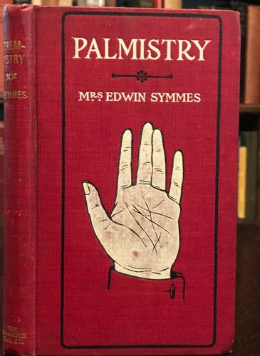 PALMISTRY OR SCIENTIFIC CHEIROMANCY - Symmes - 1st Ed, 1905 - DIVINATION OCCULT