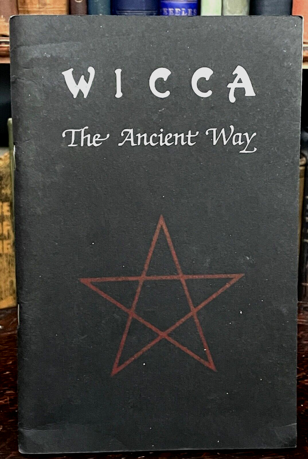 WICCA: THE ANCIENT WAY - Scarce 1st Ed, 1981 - PAGANISM PAGAN WITCHCRAFT MAGICK