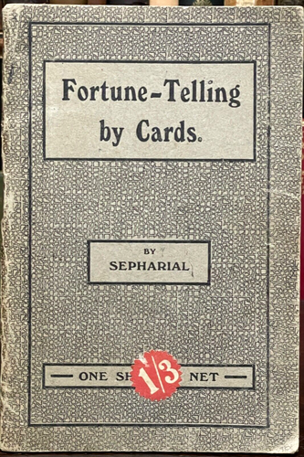 FORTUNE-TELLING BY CARDS - Sepharial, 1st 1926 - DIVINATION PROPHECY OCCULT