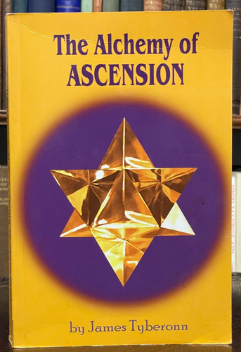 THE ALCHEMY OF ASCENSION - Tyberonn, 1st 2010 - METAPHYSICS, NEW AGE, OCCULT