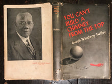 YOU CAN'T BUILD A CHIMNEY FROM THE TOP - REV. HOLLEY - 1st 1948 - CIVIL RIGHTS