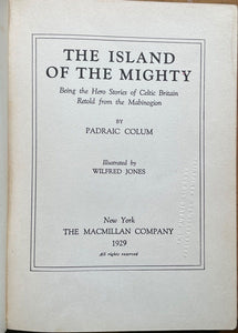 ISLAND OF THE MIGHTY - Colum, 1929 - BRITISH CELTIC MYTHOLOGY KING ARTHUR